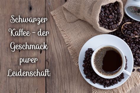 schwarzer kaffee spruch|Die besten Kaffee.